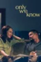 Only We Know (2025) Only We Know (2025)